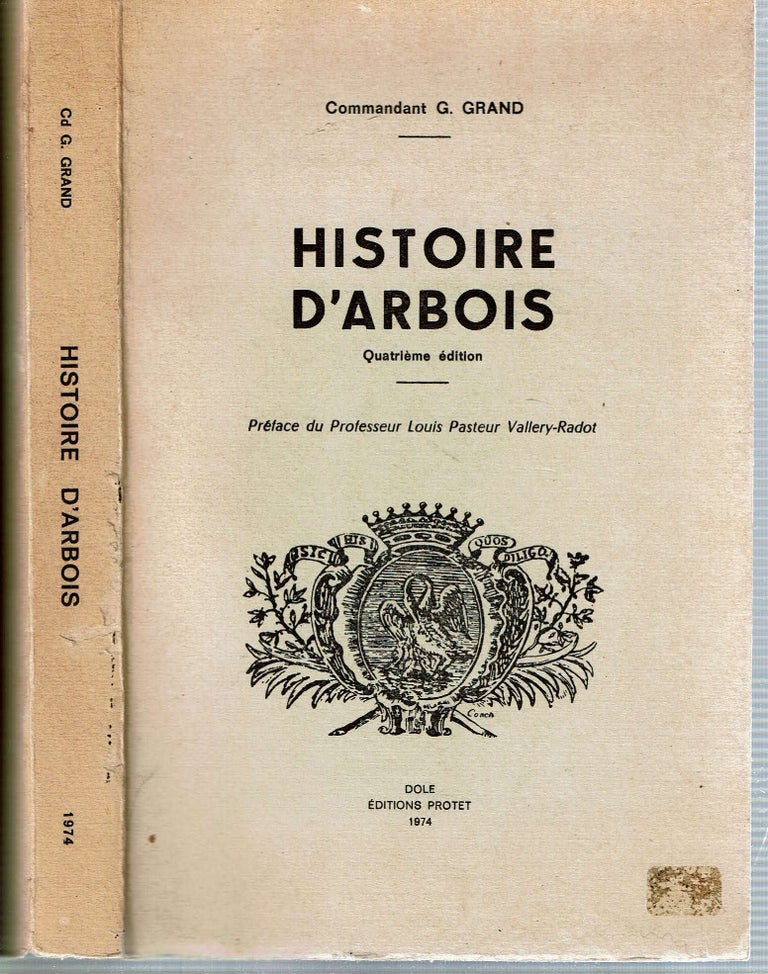 Item #12941 Histoire D'Arbois. Georges Grand.