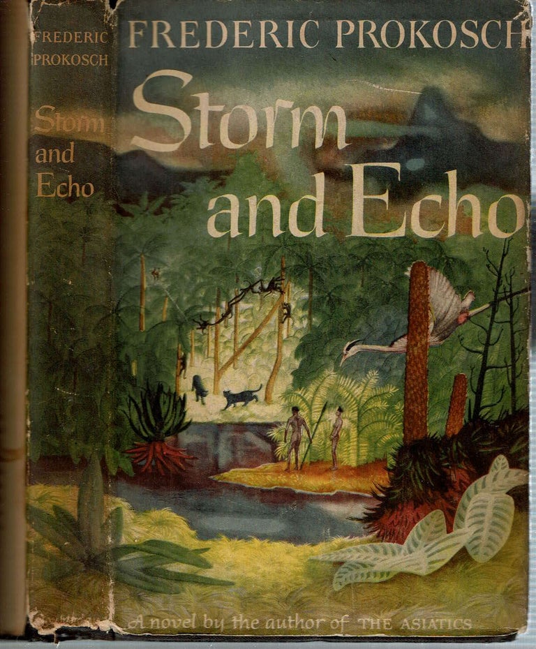Item #13006 Storm and Echo. Frederic Prokosch.