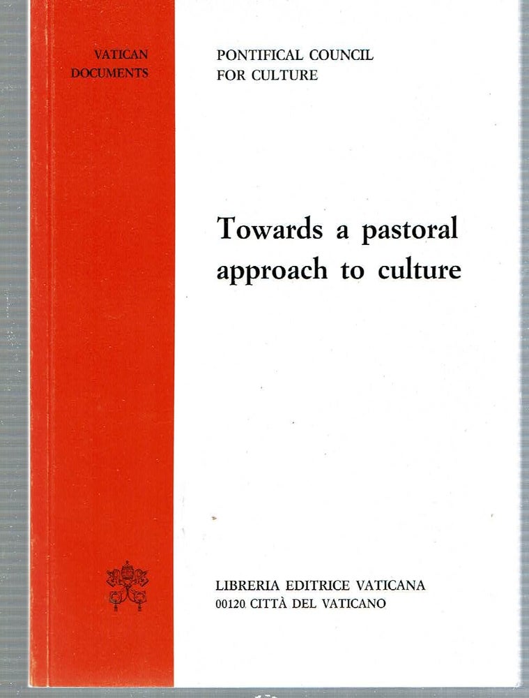 Item #13035 Towards a pastoral approach to culture. Catholic Church. Pontificium Consilium pro Cultura.