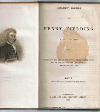 Select Works Of Henry Fielding : In Two Volumes : With a Memoir of the Life of the Author by Sir Walter Scott and an Essay on his Life and Genius by Arthur Murphy