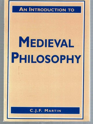 Item #13089 An Introduction to Medieval Philosophy. Christopher Martin