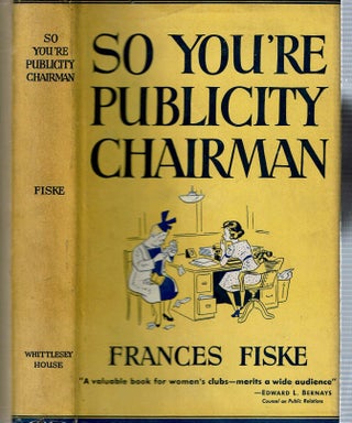 Item #13092 So You're Publicity Chairman. Frances Fiske