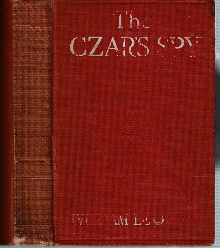 Item #13094 The Czar's Spy : The Mystery of a Silent Love. William Le Queux.