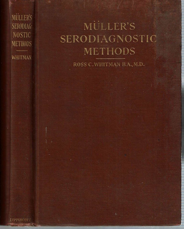 Item #13108 Müller's Serodiagnostic Methods : Authorized Translation from the Third German Edition. Paul Theodor Müller, Ross C. Whitman.