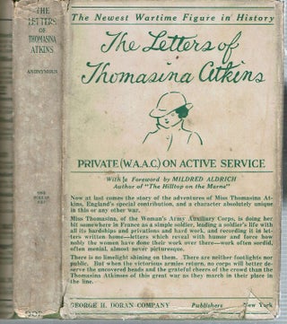 Item #13127 The Letters of Thomasina Atkins : By Private (W A A C) - On Active Service....