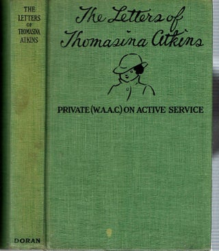 The Letters of Thomasina Atkins : By Private (W A A C) - On Active Service