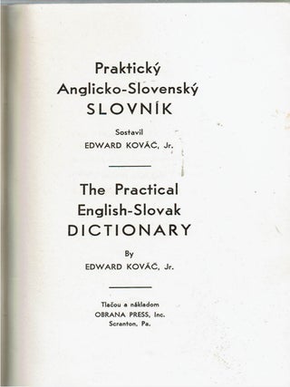 Practicky Anglicko-Slovensky Slovnik = the Practical English-Slovak Dictionary