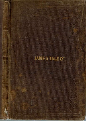 Item #13216 James Talbot : or, The Importance of Recollecting “God Sees Me At all Times”....