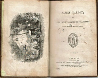 James Talbot : or, The Importance of Recollecting “God Sees Me At all Times”