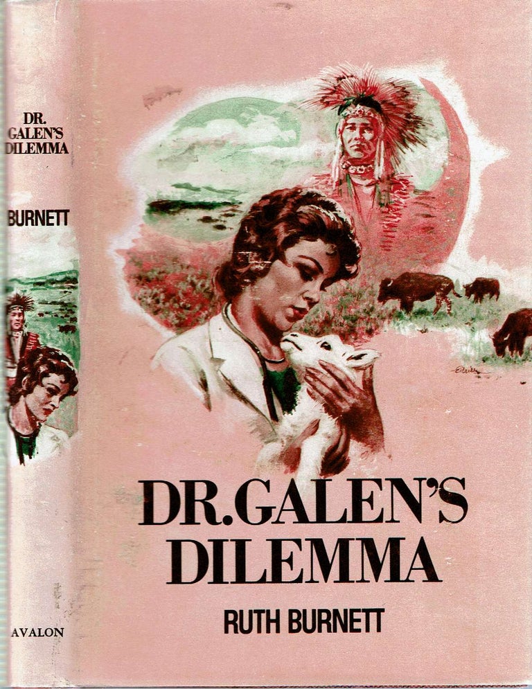 Item #13363 Dr Galen's Dilemma. Ruth Burnett.