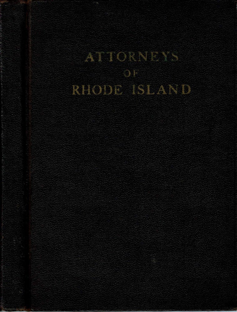 Item #13468 An Album of the Attorneys Of Rhode Island : with a portrait and brief record of the life of each. E. C. Bowler, compiled and.