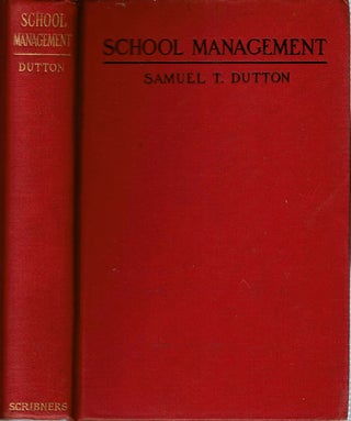 Item #13500 School Management : Practical Suggestions Concerning the Conduct and Life of the...