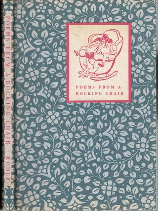 Item #13512 Poems from a Rocking Chair. Ida Catherine Rohlf