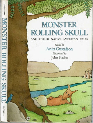Item #13521 Monster Rolling Skull and Other Native American Tales. Anita Gustafson