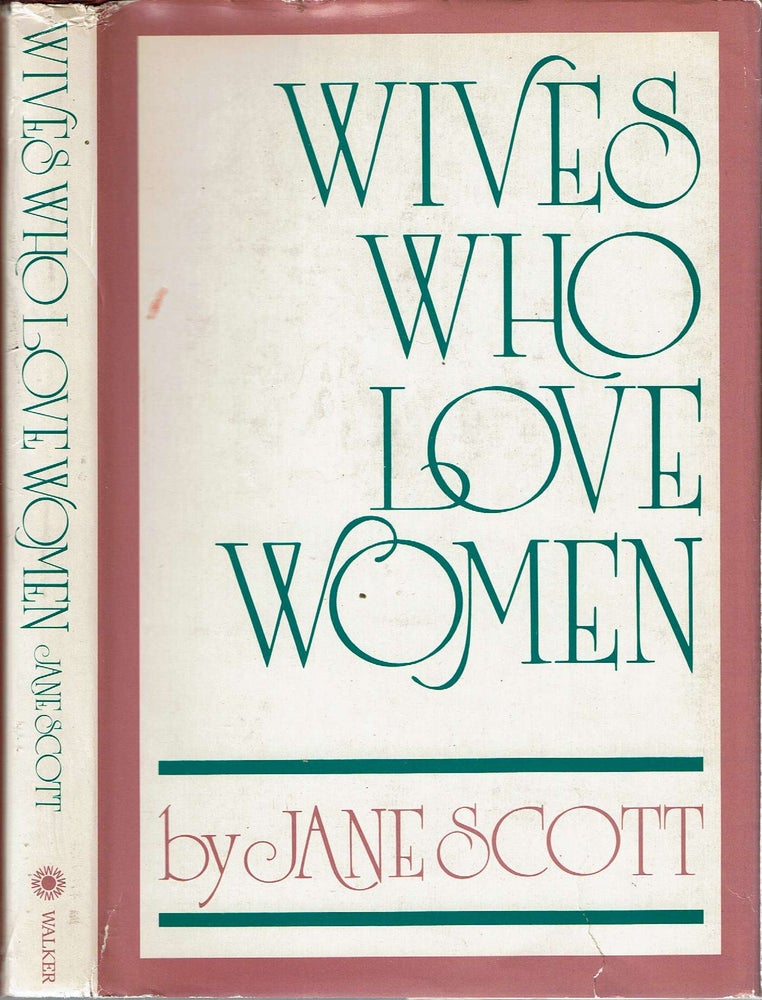 Item #13563 Wives Who Love Women. Jane Scott.