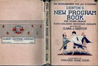 Item #13576 Denton's New Program Book : Plays - Dialogues - Recitations - Pageants. Clara J. Denton