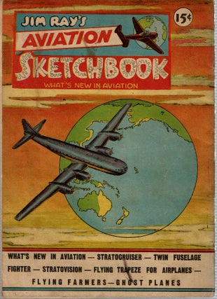 Jim Ray's Aviation Sketchbook : Picture Stories of Planes and Pilots [Volume 1, Number 2 : May/June 1946]