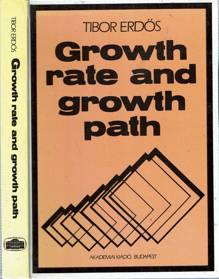 Item #13615 Growth Rate And Growth Path. Tibor Erdös.