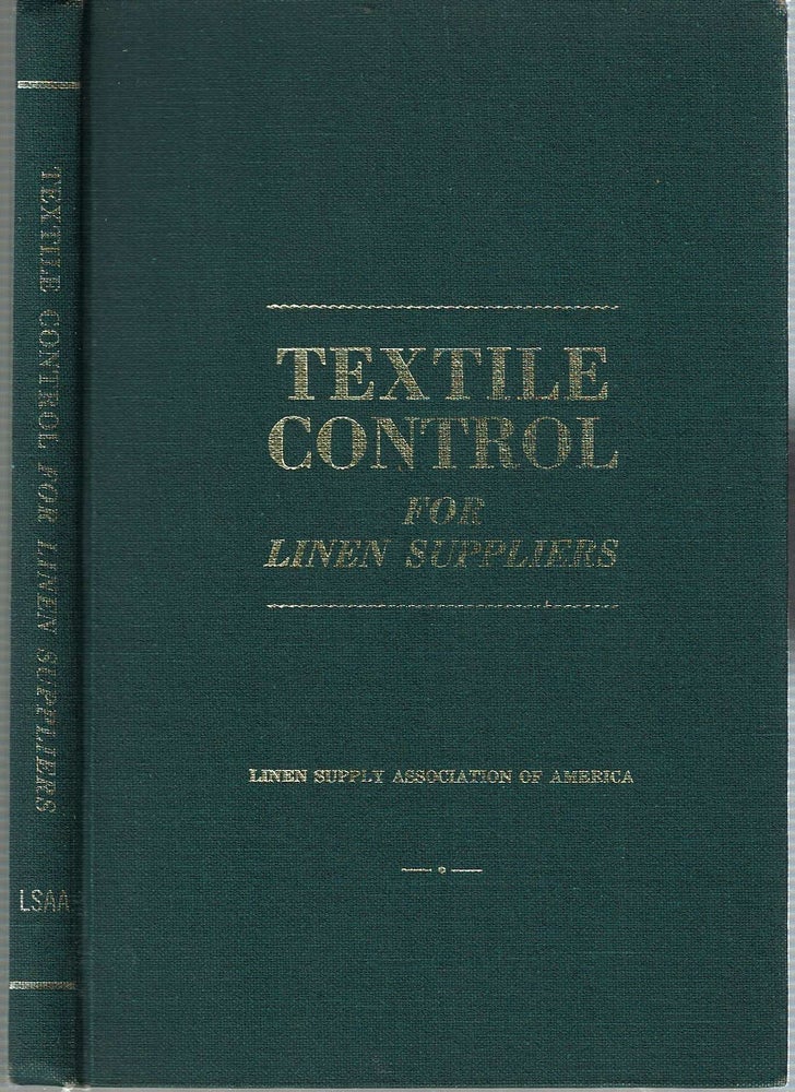Item #13623 Textile Control for Linen Suppliers. Robert P. Hammond, Linen Supply Association of America.