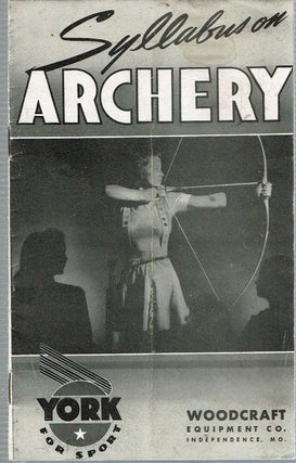 Item #13626 Syllabus on Archery : For the Beginner. Woodcraft Equipment Company