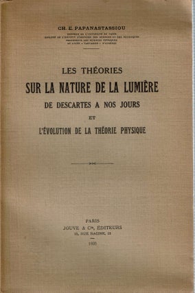 Item #13661 Les Théories Sur La Nature De La Lumière : de Descartes à nos jours et...