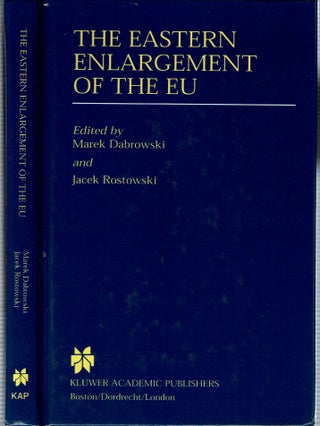 Item #13681 The Eastern Enlargement of the EU. Marek Dabrowski, Jacek Rostowski