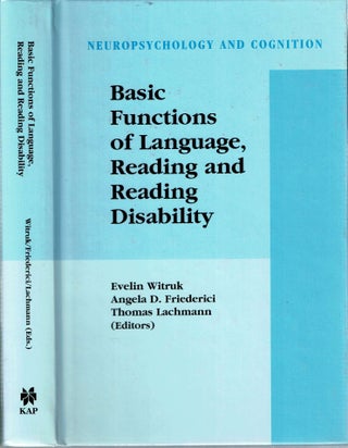 Item #13684 Basic Functions of Language, Reading and Reading Disability. Evelin Witruk, Thomas...