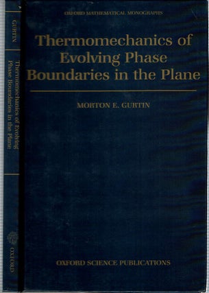 Item #13686 Thermomechanics of Evolving Phase Boundaries in the Plane. Morton E. Gurtin