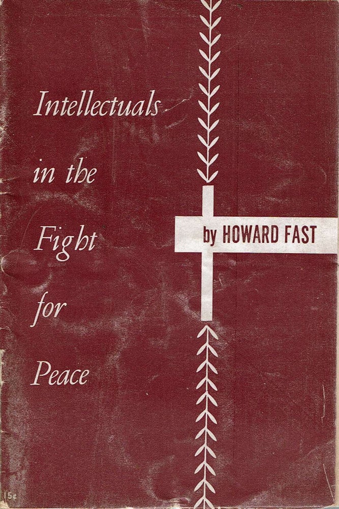 Item #13690 Intellectuals In The Fight For Peace. Howard Fast.