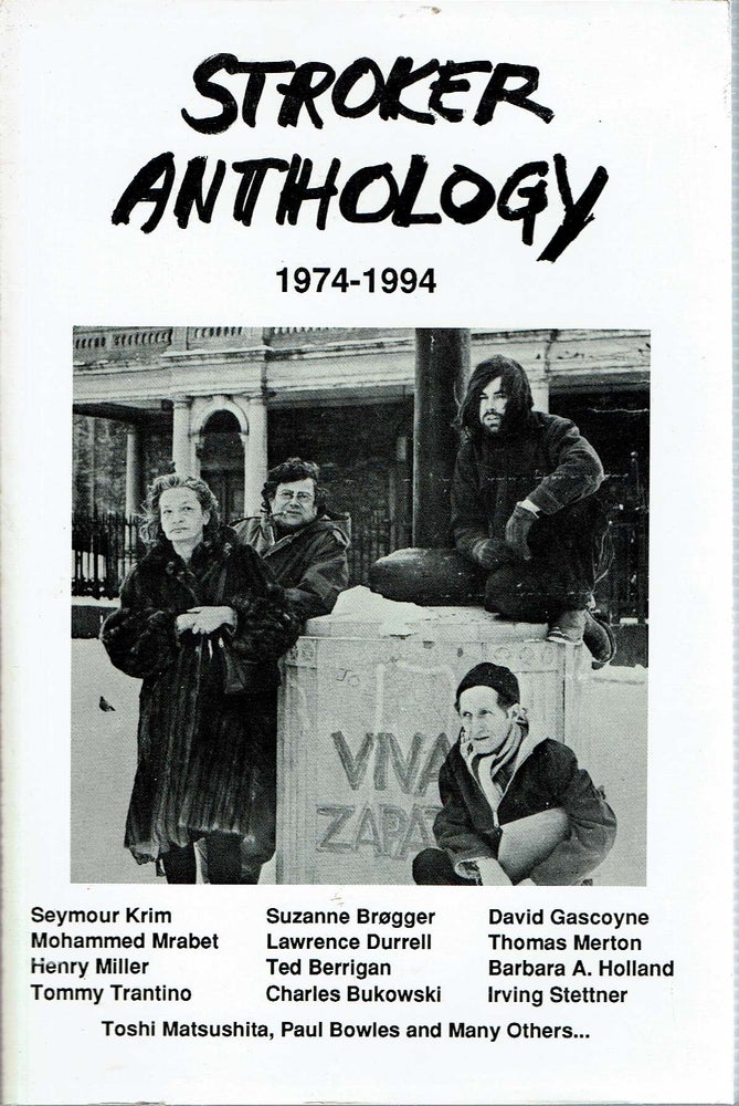 Item #13715 Stroker Anthology 1974-1994. Henry Miller, Lawrence Durrell, Charles Bukowski, Thomas Merton, etc, edited.