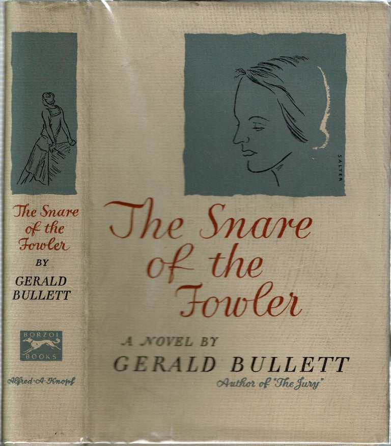 Item #13727 The Snare Of The Fowler. Gerald Bullett.