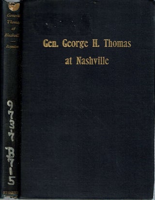 Item #13748 Was General Thomas Slow At Nashville ? With a description of The Greatest Cavalry...