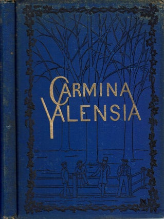 Item #13758 Carmina Yalensia : A Collection of Yale College Songs with Music and Piano-Forte...