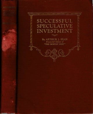 Item #13760 Successful Speculative Investment : A non-technical treatise on the stock market,...