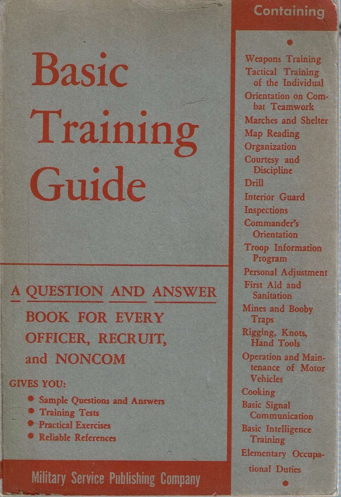 Item #13768 The Basic Training Guide. Military Service Publishing Company.