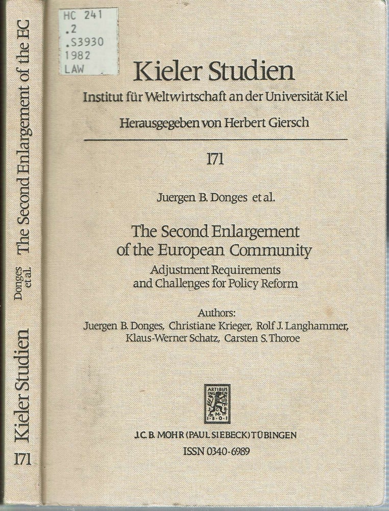 Item #13832 The Second Enlargement of the European Community : Adjustment Requirements and Challenges for Policy Reform. Juergen B Donges, Carsten S. Thoroe, Klaus-Werner Schatz, Rolf J. Langhammer, Christine Krieger.