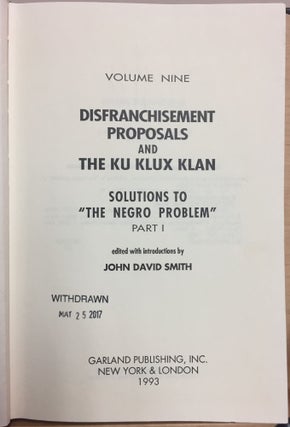 Disfranchisement Proposals and the Ku Klux Klan : Solutions to "The Negro Problem" : Part I
