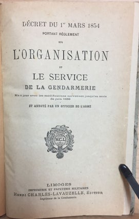 Décret du 1er Mars 1854 portant réglement sur L'Organisation et Le Service de la Gendarmerie