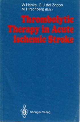 Item #13930 Thrombolytic Therapy in Acute Ischemic Stroke. Werner Hacke, Matthias Hirschberg,...