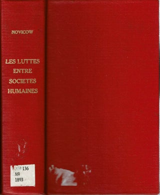Item #13979 Les Luttes entre Sociétés Humaines et Leurs Phases Successives. Jacques Novicow,...