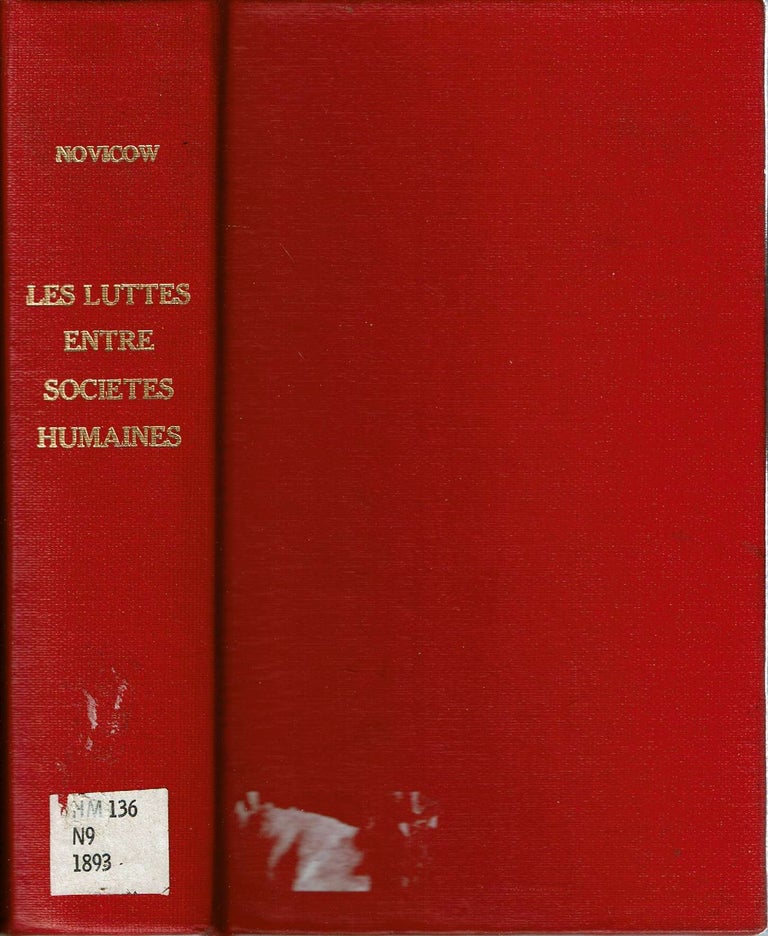 Item #13979 Les Luttes entre Sociétés Humaines et Leurs Phases Successives. Jacques Novicow, Iakov Aleksandrovich Novikov.