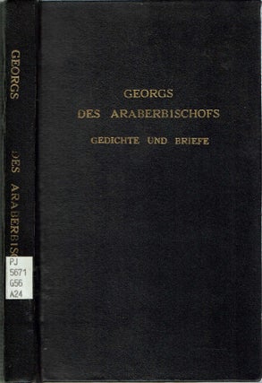 Item #13980 Georgs des Araberbischofs : Gedichte und Briefe : aus dem Syrischen. Georgs des...