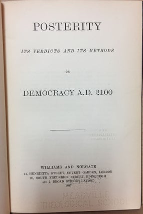 Posterity : Its Verdicts and its Methods : or Democracy A.D. 2100