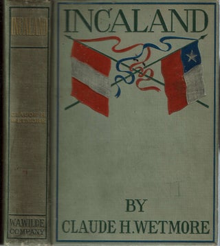 Item #14033 Incaland : A Story of Adventure in the Interior of Peru : and the Closing Chapters...