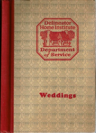 Item #14037 Weddings : Modes, Manners & Customs of Weddings. Mrs. John Alexander King,...