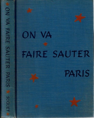 Item #14055 On Va Faire Sauter Paris : [They're going to blow up Paris]. Henri Suquet, edited...