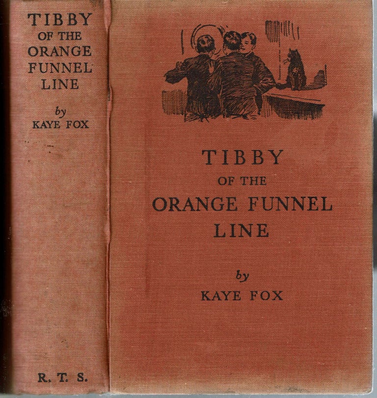 Item #14115 Tibby of the Orange Funnel Line : The Adventures of a Ship's Kitten. Kaye Fox.