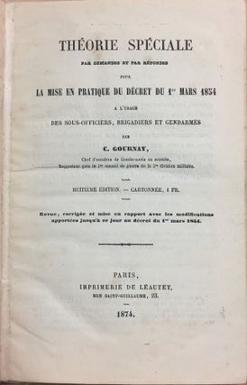 Théorie spéciale par demandes et par réponses pour la mise en pratique du Décret du 1er Mars 1854 : À l'usage des Sous-Officiers, Brigadiers et Gendarmes