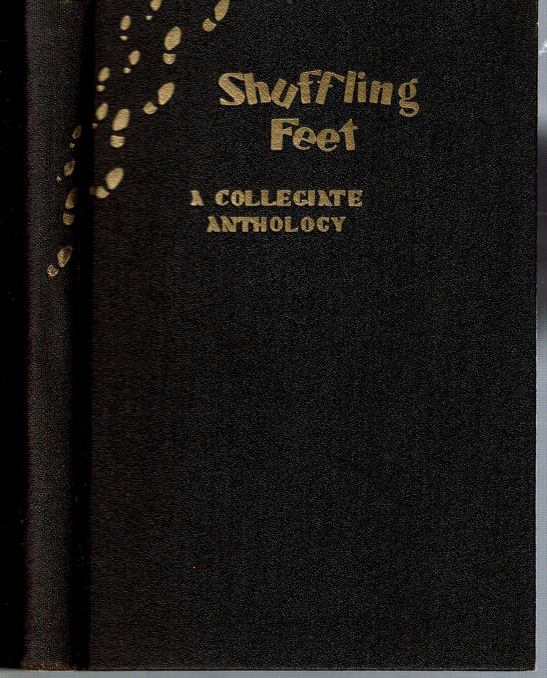 Item #14171 Shuffling Feet : A Heterogeneity of Collegiate Verse. Robert W. Haley, Philip A. Shelley, Fred Lewis Pattee.