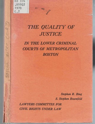 Item #14219 The Quality of Justice in the Lower Criminal Courts of Metropolitan Boston : A...